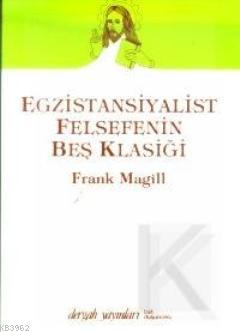 Egzistansiyalist Felsefenin Beş Klâsiği