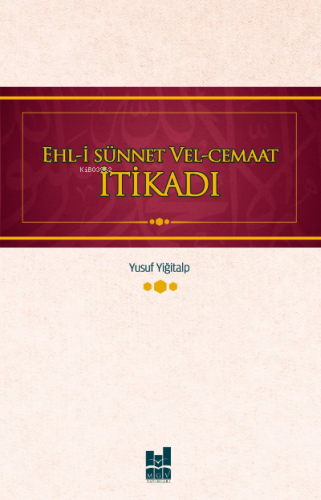 Ehl-i Sünnet ve El-Cemaat İtikadı