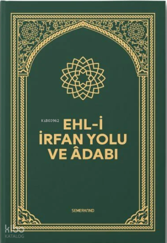 Ehli İrfan Yolu ve Adabı (Ciltli) Kolektif