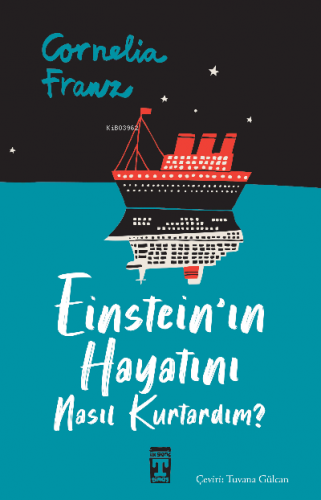 Einstein'ın Hayatını Nasıl Kurtardım?