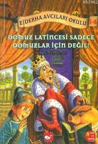 Ejderha Avcıları Okulu 14 - Domuz Latincesi Sadece Domuzlar İçin Değil