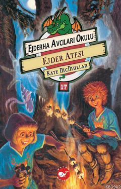 Ejderha Avcıları Okulu 17 - Ejder Ateşi