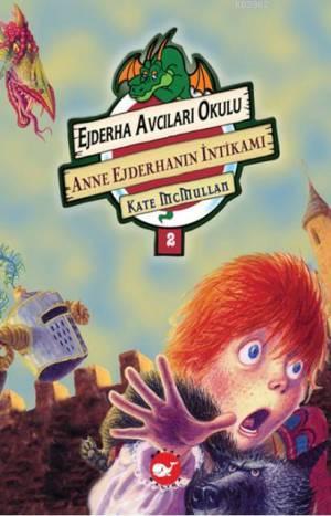 Ejderha Avcıları Okulu 2 - Anne Ejderhanın İntikamı