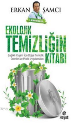 Ekolojik Temizliğin Kitabı Erkan Şamcı