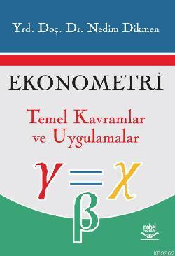 Ekonometri; Temel Kavramlar ve Uygulamalar
