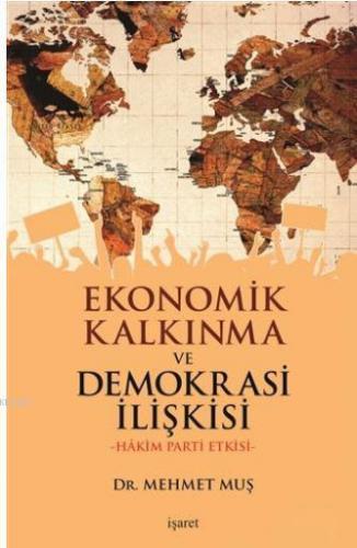 Ekonomik Kalkınma ve Demokrasi İlişkisi Fatih Mehmet Muş