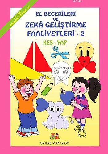 El Becerileri ve Zeka Geliştirme Faaliyetleri (5+ Yaş); Kes - Yap