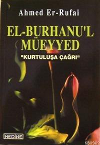 El-burhanu'l Müeyyed; Kurtuluşa Çağrı