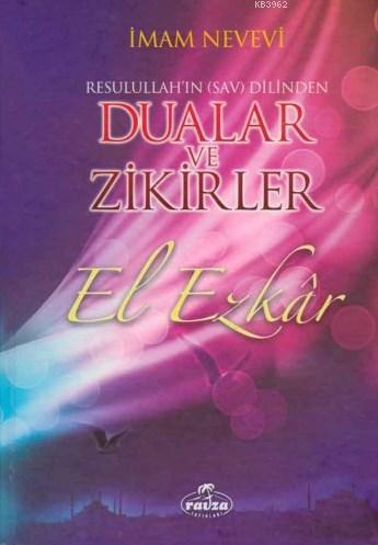 El Ezkar Resulullah'ın Dilinden Dualar ve Zikirler (Ciltli) (2 Hm.)