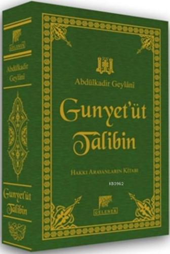 Gunyet’üt Talibin Cilt Hakkı Arayanların Kitabı