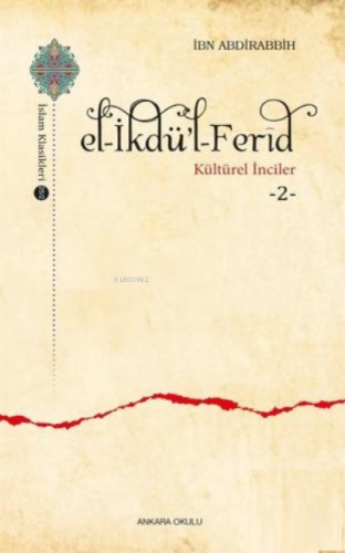 El - İkdü'l - Ferid - Kültürel İnciler 2 İbn Abdirabbih
