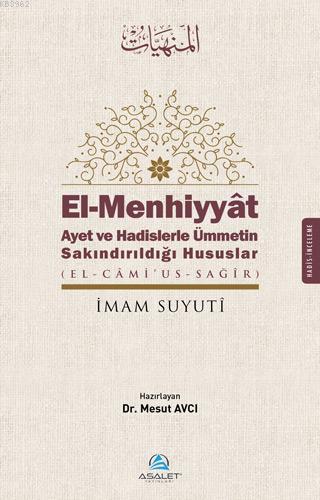 El - Menhiyyat Ayet ve Hadislerle Ümmetin Sakındırıldığı Hususlar; El-Menhiyyat Ayet ve Hadislerle Ümmetin Sakındırıldığı Hususlar