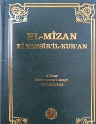 El Mizan Fi Tefsiril Kuran Allame Muhammed Hüseyin Tabatabai