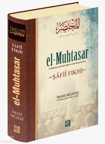 El-Muhtasar -Şâfiî Fıkhı- İmam Müzenî