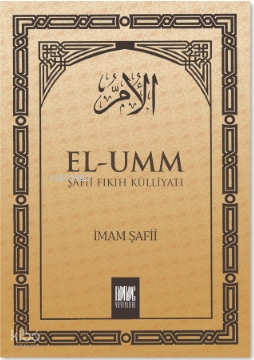 El-Umm 1 Şafiî Fıkıh Külliyatı İmam Şafii