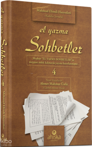 El Yazma Sohbetler 4. Cilt (Ciltli);Takriz Cübbeli Ahmet Hoca