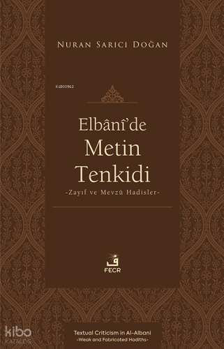 Elbânî’de Metin Tenkidi ;Zayıf ve Mevzû Hadisler