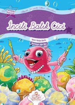 Elektrikli Balık Eli; Renkli Denizaltı Ülkesi Masalları - Temiz Olmak 