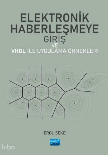 Elektronik Haberleşmeye Giriş ve VHDL ile Uygulama Örnekleri Erol Seke