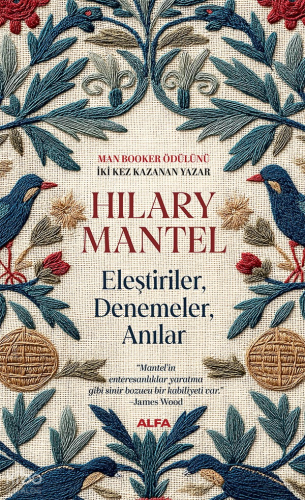 Eleştiriler, Denemeler, Anılar Hilary Mantel