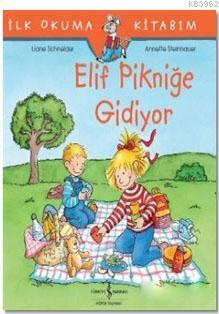 Elif Pikniğe Gidiyor - İlk Okuma Kitabım