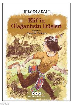 Elif'in Olağanüstü Düşleri