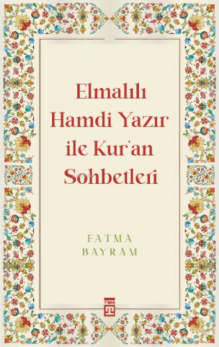 Elmalılı Hamdi Yazır ile Kur'an Sohbetleri