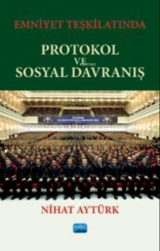 Emniyet Teşkilatında ;Protokol Ve Sosyal Davranış