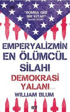 Emperyalizmin En Ölümcül Silahı Demokrasi Yalanı