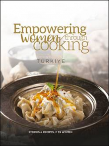 Empowering Women Through Cooking;Türkiye Kolektif