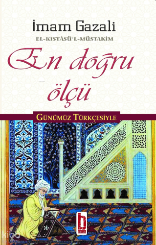 En Doğru Ölçü İmam Gazali