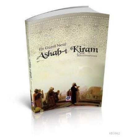 En Güzel Nesil Ashab-ı Kiram