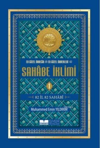 En Güzel Örneğin En Güzel Örnekleri Sahabe İklimi 1.Cilt; 82 İl 82 Sahabi-Ciltli Şamua; 82 İl 82 Sahabi
