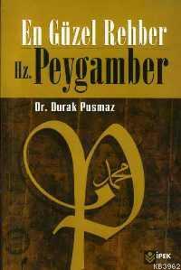 En Güzel Rehber Hz. Peygamber