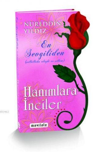 En Sevgiliden Hanımlara İnciler (Özel Kesim) Nureddin Yıldız