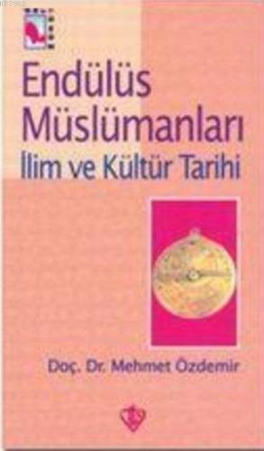 Endülüs Müslümanları 3 Mehmet Özdemir
