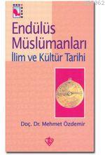 Endülüs Müslümanları III; İlim ve Kültür Tarihi