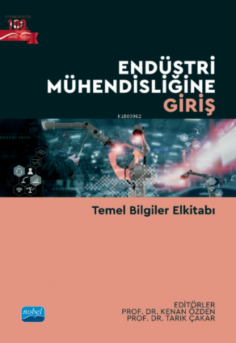 Endüstri Mühendisliği Giriş - Temel Bilgiler El Kitabı
