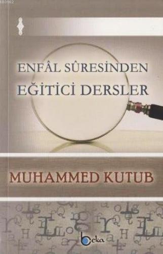 Enfâl Sûresinden Eğitici Dersler Muhammed Kutub
