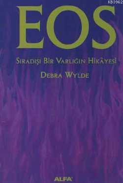 Eos; Sıradışı Bir Varlığın Hikayesi