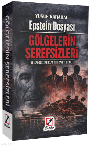 Epstein Dosyası - Gölgelerin  Şerefsizleri; Bu Sadece Sapıkların Hikayesi Değil