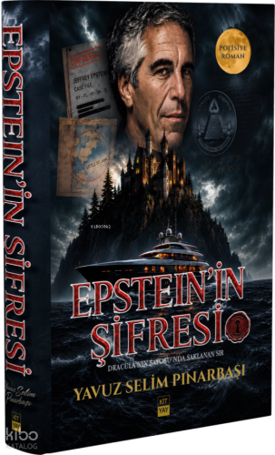 Epstein'in Şifresi;Dracula'nın Şatosu'nda Saklanan Sır Yavuz Selim Pın