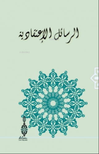 Er - Resailü'l İtikadiyye Ebu Bekr el - Kelabazi