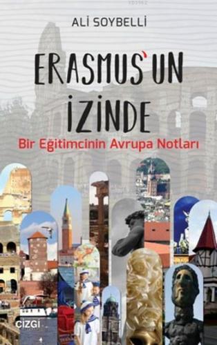 Erasmus'un İzinde; Bir Eğitimcinin Avrupa Notları