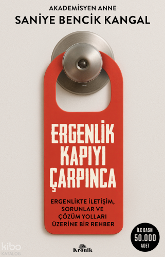 Ergenlik Kapıyı Çarpınca;Ergenlikte İletişim, Sorunlar ve Çözüm Yolla