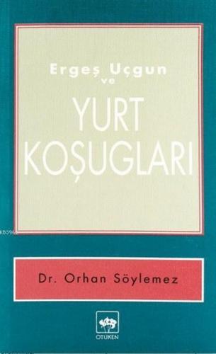 Ergeş Uçgun ve Yurt Koşugları