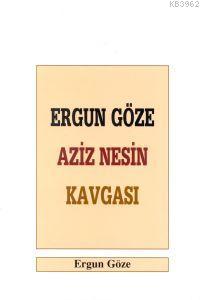 Ergun Göze Aziz Nesin Kavgası Ergun Göze