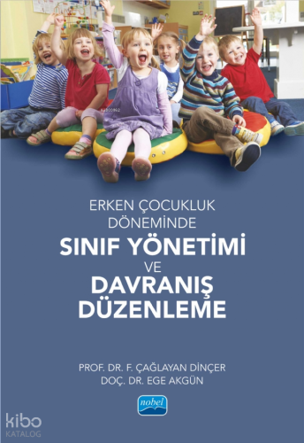 Erken Çocukluk Döneminde Sınıf Yönetimi ve Davranış Düzenleme F. Çağla