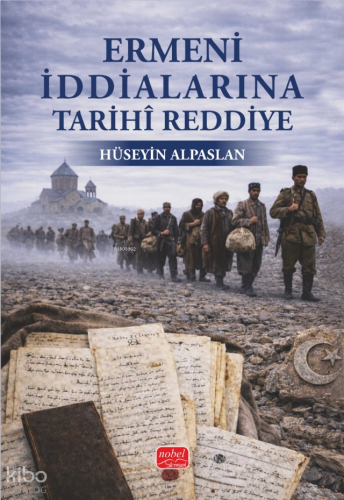 Ermeni İddialarına Tarihî Reddiye Hüseyin Alpaslan