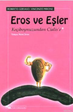 Eros ve Eşler; Keçiboynuzundan Cıalıs'e